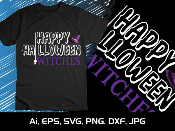 Happy halloween witches shirt print template svg graphic t shirt
