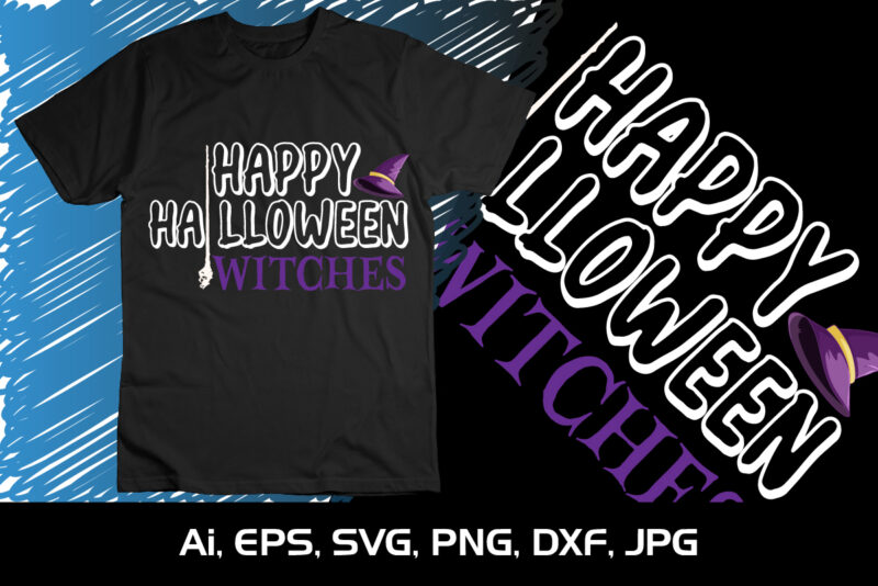 Happy Halloween Witches Shirt Print Template SVG