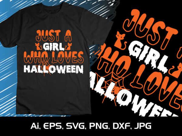 Just a girl who love halloween svg halloween file scary night vampire girl vector clipart