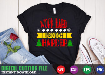 Work hard brunch harder svg, christmas naughty svg, christmas svg, christmas t-shirt, christmas svg shirt print template, svg, merry christmas svg, christmas vector, christmas sublimation design, christmas cut file