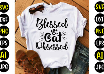 Blessed And Cat Obsessed Svg