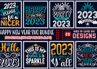 happy new year svg Bundle,New Years SVG Bundle, New Year’s Eve Quote, Cheers 2023 Saying, Nye Decor, Happy New Year Clip Art, New Year, 2023 svg, LEOCOLOR, Happy New Year