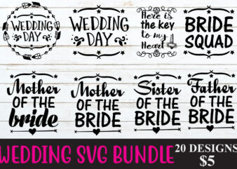 Wedding SVG Bundle, Bride svg, Groom svg, Bridal Party svg, Wedding svg, Wedding Quotes, Wedding Signs, Wedding Shirts, Cut File Cricut