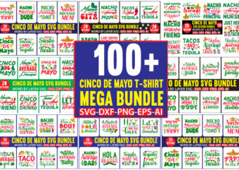 Cinco De Mayo T-shirt Mega Bundle, Mega Bundle, Cinco De Mayo Svg Mega Bundle, Svg Mega Bundle, Fiesta girl party SVG, Cinco de Mayo SVG, layered file for digital download