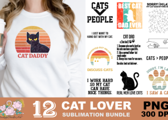 Best Cat Dad Ever Cats Better People PNG Sublimation Design
