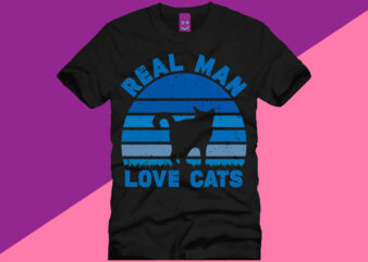 REAL MAN LOVE CATS T SHIRT DESIGN