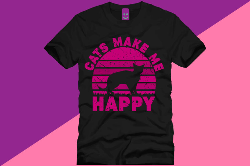 CATS MAKE ME HAPPY T SHIRT DESIGN