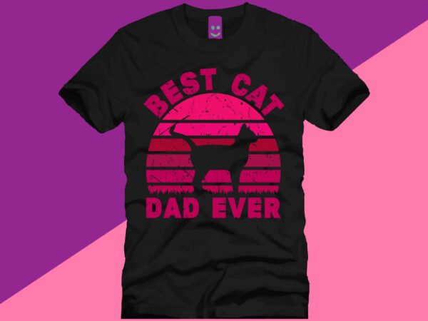 Best cat dad ever t shirt design
