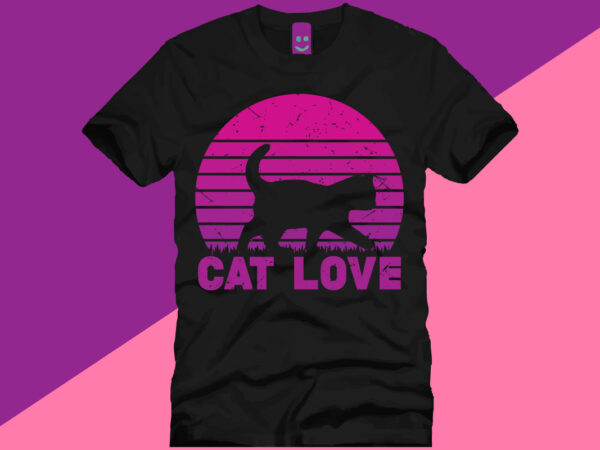 Cat lover, t-shirt design, cat t-shirt design, t-shirt design, cat design, cat lover, cat,cat typography,cat typography t-shirt design,cat quote,cat collection, lettering,design,vector,quote,motivational,cat lettering,cat vector, typography,typography t-shirt,typography t-shirt design,cat illustration,cat funy, sunset