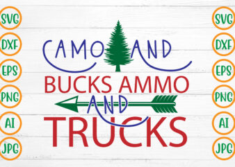 Camo And Bucks Ammo And Trucks SVG Design