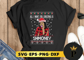 Cardi B All I Want For Christmas Is Shmoney SVG, Merry christmas SVG, Xmas SVG Digital Download