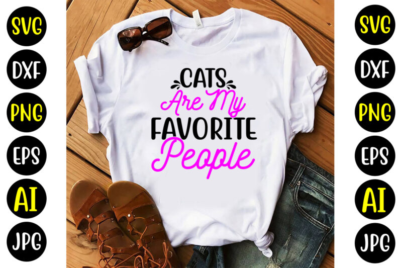 Cats Are My Favorite People Svg