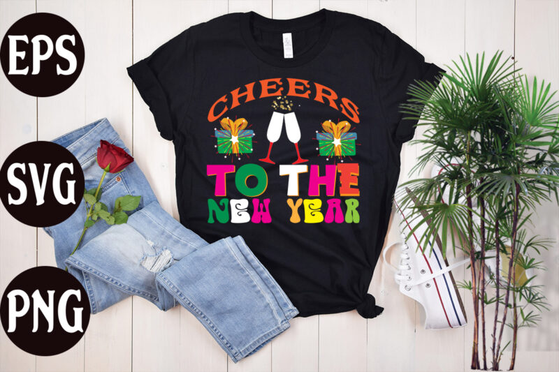 Cheers To The New Year Retro design , Cheers To The New Year,New Year's 2023 Png, New Year Same Hot Mess Png, New Year's Sublimation Design, Retro New Year Png,