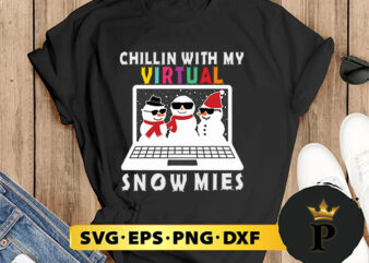 Chillin With My Virtual Snowmies Online Teaching Pajama SVG, Merry christmas SVG, Xmas SVG Digital Download t shirt vector file