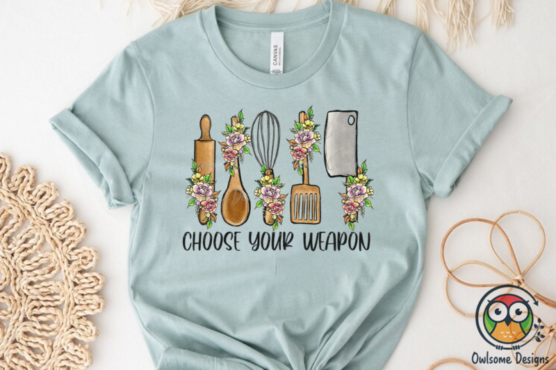 Choose Your Weapon Sublimation