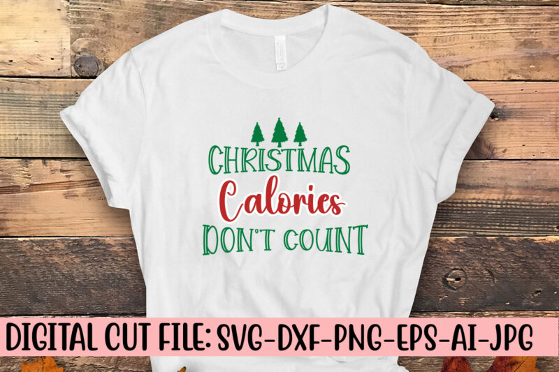 Christmas Calories Don’t Count SVG Cut File