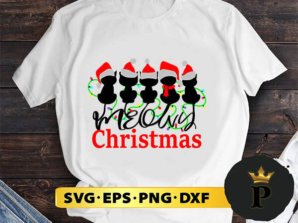 Christmas cats meowy svg, merry christmas svg, xmas svg digital download t shirt vector file