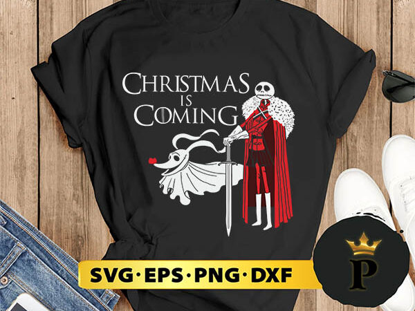 Christmas is coming jack skellington svg, merry christmas svg, xmas svg digital download t shirt vector file