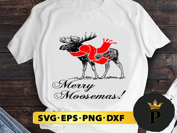 Christmas moose merry moosemas svg, merry christmas svg, xmas svg digital download t shirt vector file