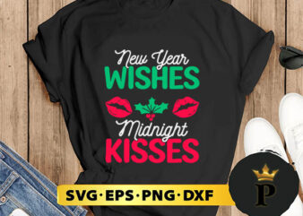 Christmas New Year Wishes Midnight Kisses SVG, Merry christmas SVG, Xmas SVG Digital Download