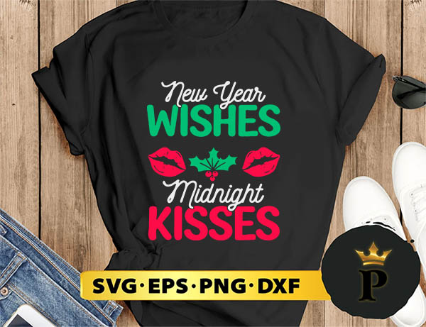 Christmas New Year Wishes Midnight Kisses SVG, Merry christmas SVG, Xmas SVG Digital Download