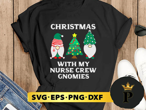 Christmas nurse crew gnomes svg, merry christmas svg, xmas svg digital download t shirt vector file