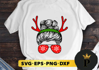 Christmas messy bun Deer Christmas SVG, Merry christmas SVG, Xmas SVG Digital Download t shirt vector file