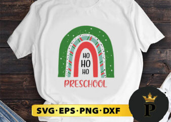 Christmas preschool ho ho ho SVG, Merry christmas SVG, Xmas SVG Digital Download t shirt vector file