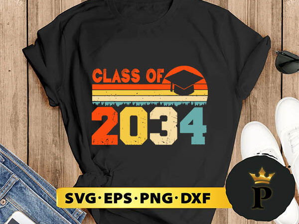 Class of 2034 vintage svg, svg for cricut, svg for shirts, png, instant download, svg files for cricut, svg designs