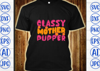 Classy Mother Pupper Retro SVG t shirt vector file