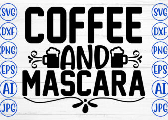 Coffee And Mascara SVG Cut File