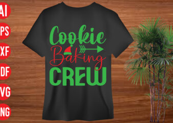 Cookie Baking Crew t shirt design, Cookie Baking Crew. SVG cut file, Cookie Baking Crew. SVG,holiday svg, winter quote svg design bundle , black educators matter svg , black teacher