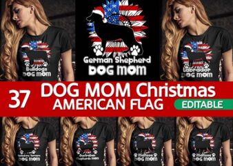 37 DOG MOM Christmas AMERICAN FLAG TSHIRT DESIGNS bundle editable