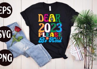 Dear 2023 Please Be Kind retro design, Dear 2023 Please Be Kind SVG design, New Year’s 2023 Png, New Year Same Hot Mess Png, New Year’s Sublimation Design, Retro New