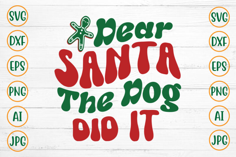 Dear Santa The Dog Did It Retro Design