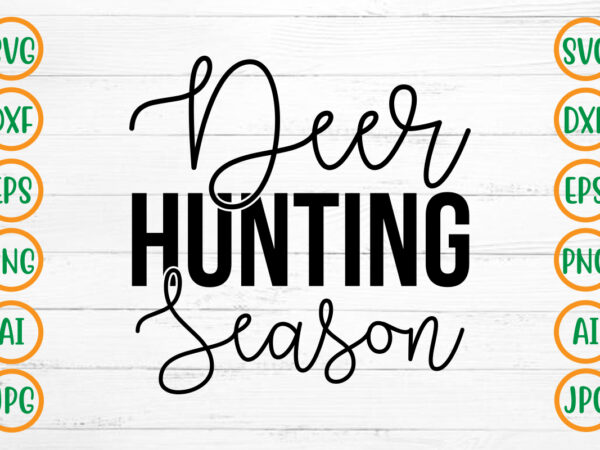 Deer hunting season svg design