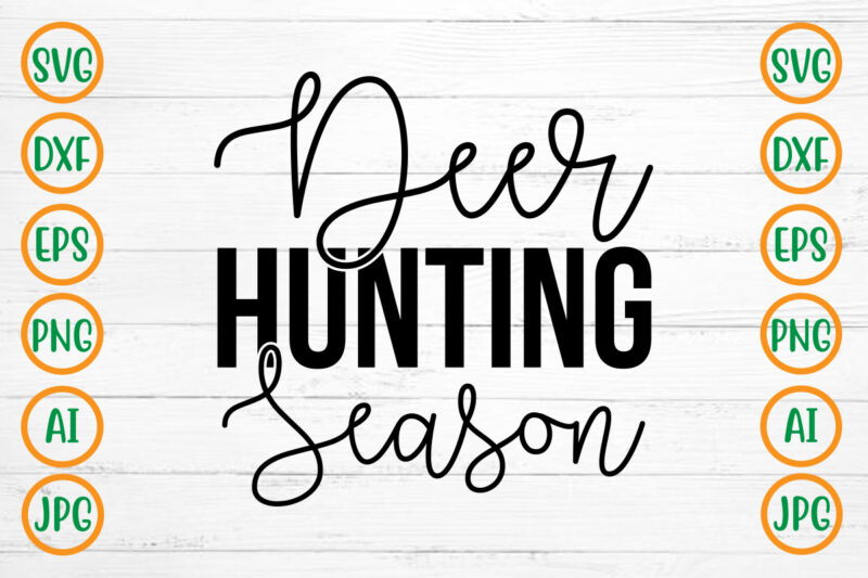 Deer Hunting Season SVG Design