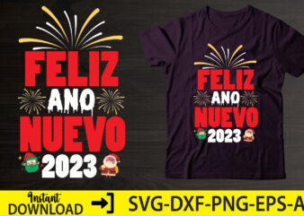 Feliz Ano Nuevo 2023,Happy New Year Shirt ,New Years Shirt, Funny New Year Tee, Happy New Year T-shirt, New Year Gift H114,Happy New Year Shirt ,New Years Shirt, Funny New