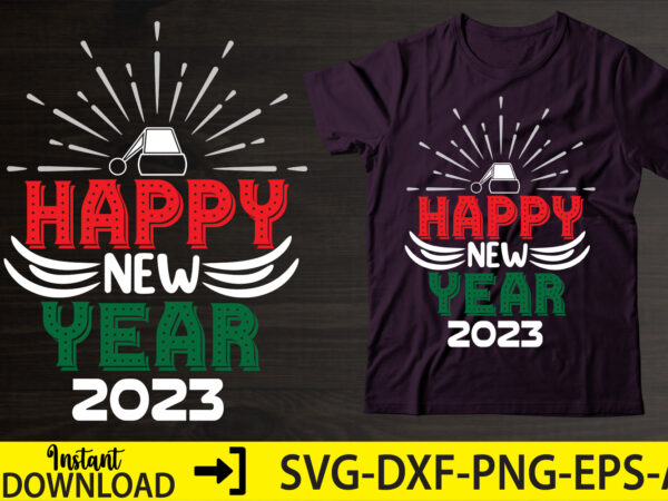 Happy new year 2023,happy new year shirt ,new years shirt, funny new year tee, happy new year t-shirt, new year gift h114,happy new year shirt ,new years shirt, funny new