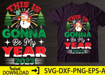 This is Gonna Be My Year 2023,Happy New Year Shirt ,New Years Shirt, Funny New Year Tee, Happy New Year T-shirt, New Year Gift H114,Happy New Year Shirt ,New Years