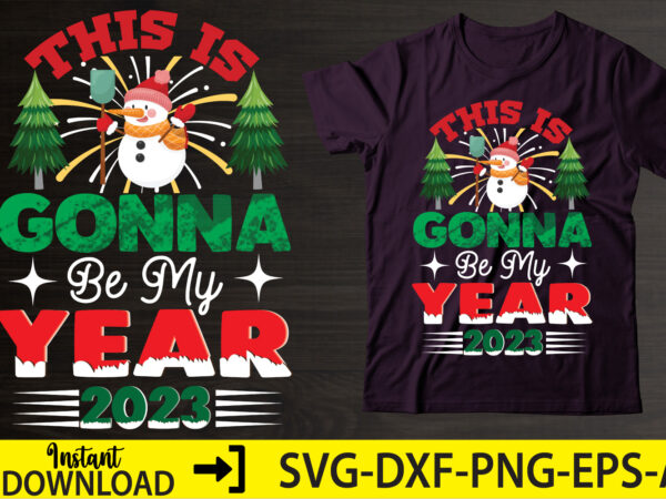 This is gonna be my year 2023,happy new year shirt ,new years shirt, funny new year tee, happy new year t-shirt, new year gift h114,happy new year shirt ,new years This is gonna be my year 2023,happy new year shirt ,new years shirt, funny new year tee, happy new year t-shirt, new year gift h114,happy new year shirt ,new years