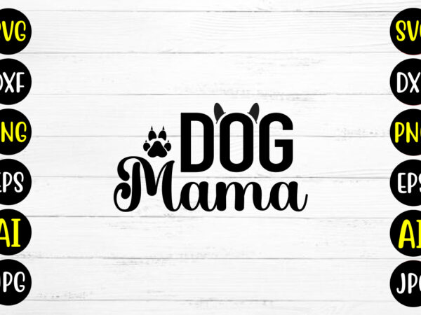 Dog mama svg design