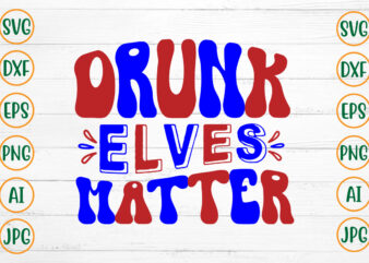 Drunk Elves Matter Retro Design
