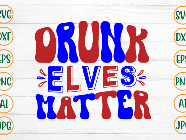 Drunk elves matter retro design