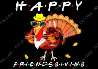 Happy Friendsgiving Png, Funny Turkey Friends Giving Png, Thanksgiving Day Png