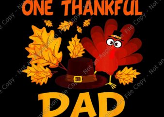 One Thankful Dad Autumn Fall Turkey Thanksgiving Png, One Thankful Dad Png, Thanksgiving Day Png, Turkey Png t shirt design online