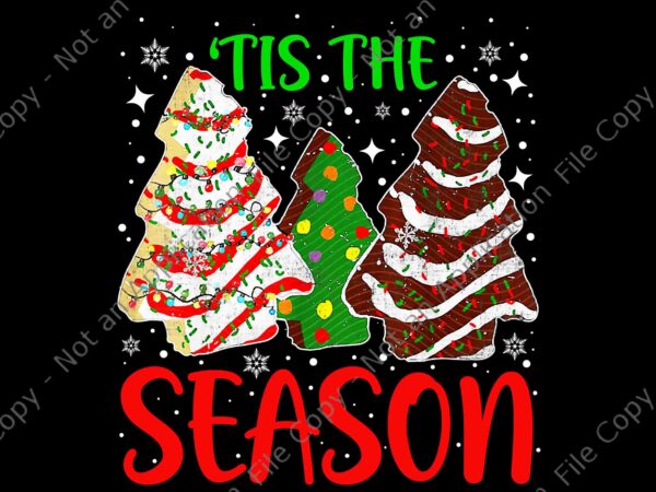 Little tis’ the season christmas tree cakes debbie becky jen png, tis’ the season christmas png, christmas png, christmas tree cakes png t shirt vector graphic