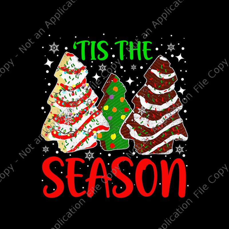 Little Tis’ The Season Christmas Tree Cakes Debbie Becky Jen Png, Tis’ The Season Christmas Png, Christmas Png, Christmas Tree Cakes Png