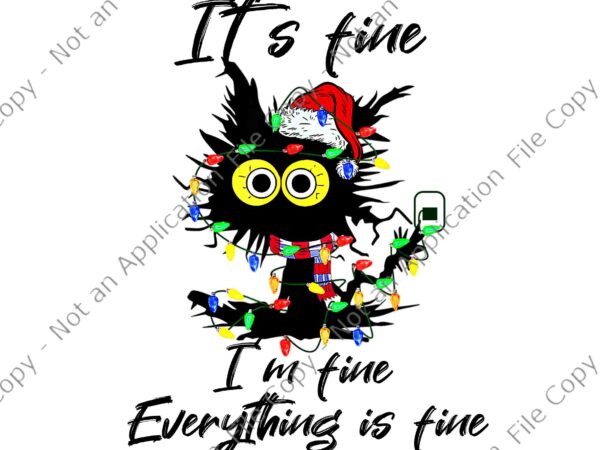 It’s fine i’m fine everything is fine png, funny cat christmas png, cat light christmas png, christmas png, it’s fine cat christmas png t shirt design for sale
