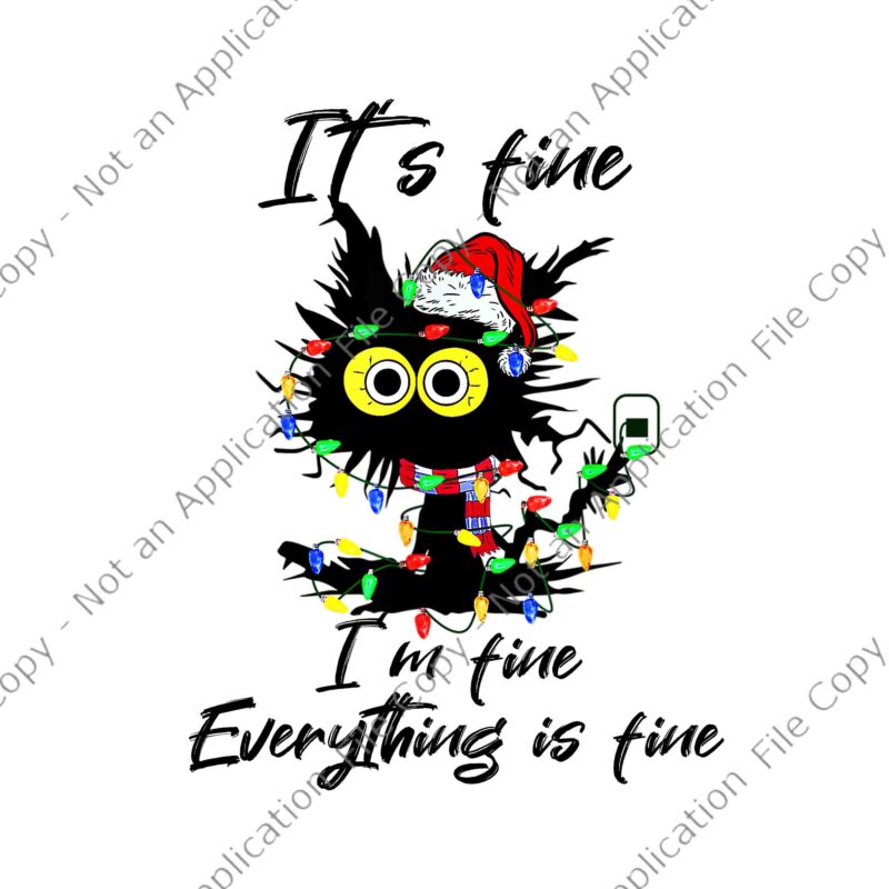 It’s Fine I’m Fine Everything Is Fine Png, Funny Cat Christmas Png, Cat Light Christmas Png, Christmas Png, It’s Fine Cat Christmas Png
